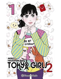 HIGASHIMURA   AKIKO,PLANETA COMIC,,9788411613729 ,TOKYO GIRLS II 1 HIGASHIMURA   AKIKO,PLANETA COMIC,,9788411613729 ,TOKYO GIRLS II 1