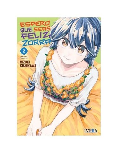 MIZUKI KISHIKAWA,IVREA,,9788410475496,ESPERO QUE SEAS FELIZ, ZORRA 02