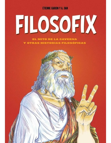 FILOSOFIX EL MITO DE LA CAVERNA Y OTRAS HISTORIAS FILOSOFICAS 97884... FILOSOFIX EL MITO DE LA CAVERNA Y OTRAS HISTORIAS FILOSOFICAS 97884...