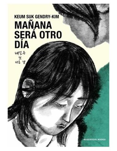 KEUM SUK GENDRY-KIM,RANDOM HOUSE MONDADORI,,9788419437907,MAÑANA SERA OTRO DIA KEUM SUK GENDRY-KIM,RANDOM HOUSE MONDADORI,,9788419437907,MAÑANA SERA OTRO DIA