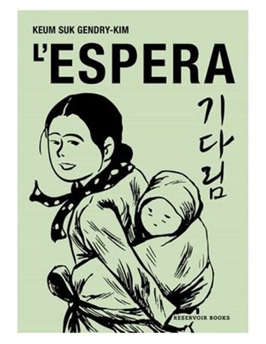 KEUM SUK GENDRY-KIM,RANDOM HOUSE MONDADORI,,9788419940575,L'ESPERA (CATALÀ) KEUM SUK GENDRY-KIM,RANDOM HOUSE MONDADORI,,9788419940575,L'ESPERA (CATALÀ)