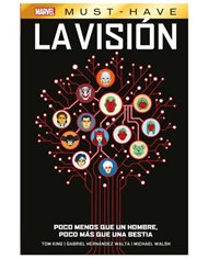 ERIK LARSEN,PANINI,,9788410513679,MARVEL MUST HAVE. LA VISION: POCO MENOS QUE UN HOMBRE, POCO MAS QUE UNA BESTIA