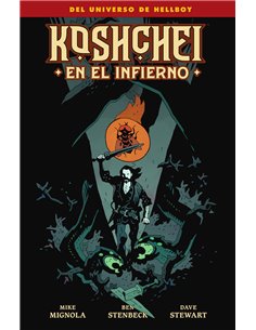 MIGNOLA MIKE/STEWART DAVE/STENBECK,NORMA,,9788467969993,KOSHCHEI EN EL INFIERNO MIGNOLA MIKE/STEWART DAVE/STENBECK,NORMA,,9788467969993,KOSHCHEI EN EL INFIERNO