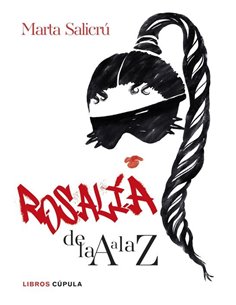 MARTA SALICRU,LIBROS CUPULA,,9788448041755,ROSALIA DE LA A A LA Z
Una biografia no oficial MARTA SALICRU,LIBROS CUPULA,,9788448041755,ROSALIA DE LA A A LA Z
Una biografia no oficial