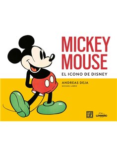 DEJA, ANDREAS / LABRIE, MICHAEL,LUNWERG,,9788419875686,MICKEY MOUSE
EL ICONO DE DISNEY