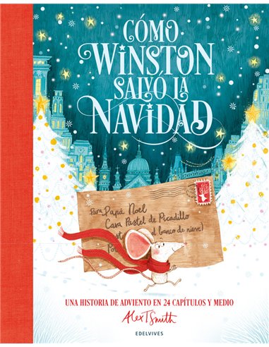 SMITH  ALEX.,EDELVIVES,,9788414061497,COMO WINSTON SALVO LA NAVIDAD
Una historia de Adviento en 24 capitulos y medio,19,1346153