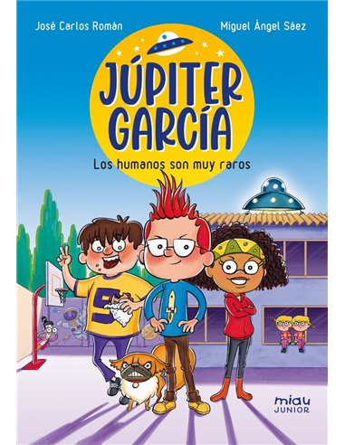 ROMAN  JOSE CARLOS / SAEZ  MIGUEL ANGEL,JAGUAR EDICIONES,,9788410208070,JUPITER GARCIA LOS HUMANOS SON MUY RAROS,12,019230769230