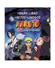VARIOS AUTORES,COMERCIAL GRUPO ANAYA,,9788419804730,EL GRAN LIBRO DE RETOS Y DE JUEGOS NARUTO SHIPPUDEN,17,26