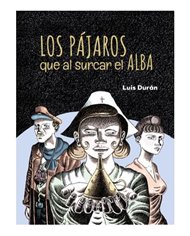 LUIS DURAN,DOLMEN EDICIONES,,9788410390492,LOS PAJAROS QUE AL SURCAR EL ALBA,25,87 LUIS DURAN,DOLMEN EDICIONES,,9788410390492,LOS PAJAROS QUE AL SURCAR EL ALBA,25,87