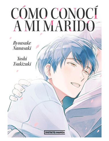 RYOSUKE NANASAKI,DISTRITO MANGA,,9788419290298,COMO CONOCI A MI MARIDO,9,57 RYOSUKE NANASAKI,DISTRITO MANGA,,9788419290298,COMO CONOCI A MI MARIDO,9,57