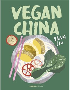 YANG LIU,LIBROS CUPULA,,9788448040758,VEGAN CHINA,