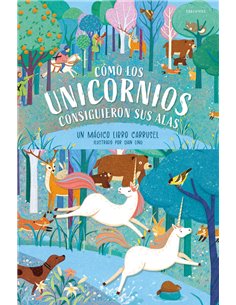 LING  QIAN (IL.),EDELVIVES,,9788414061367,COMO LOS UNICORNIOS CONSIGUIERON SUS ALAS
Un magico libro carrusel,