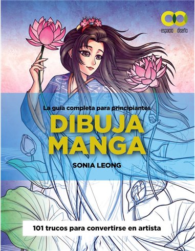 LEONG  SONIA,ANAYA,,9788441547001,DIBUJA MANGA
La guia completa para principiantes, LEONG  SONIA,ANAYA,,9788441547001,DIBUJA MANGA
La guia completa para principiantes,