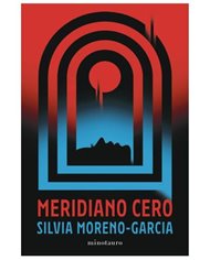 SILVIA MORENO GARCIA,MINOTAURO,,9788445010013,LA ROSA EN LA OSCURIDAD, SILVIA MORENO GARCIA,MINOTAURO,,9788445010013,LA ROSA EN LA OSCURIDAD,