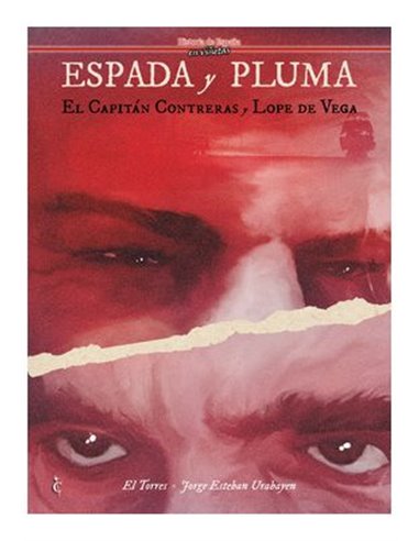 PLUMA Y ESPADA. EL CAPITAN CONTRERAS Y LOPE DE VEGA PLUMA Y ESPADA. EL CAPITAN CONTRERAS Y LOPE DE VEGA