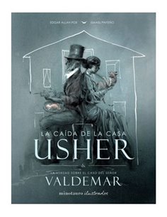 LA CAIDA DE LA CASA USHER Y LA VERDAD SOBRE EL CASO DEL SEÑOR VALDEMAR, DE E.A.