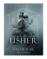 LA CAIDA DE LA CASA USHER Y LA VERDAD SOBRE EL CASO DEL SEÑOR VALDEMAR, DE E.A. LA CAIDA DE LA CASA USHER Y LA VERDAD SOBRE EL CASO DEL SEÑOR VALDEMAR, DE E.A.