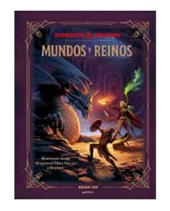 DUNGEONS & DRAGONS: MUNDOS Y REINOS