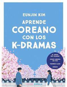 APRENDE COREANO CON LOS K DRAMAS
 APRENDE COREANO CON LOS K DRAMAS