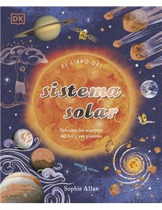 EL LIBRO DEL SISTEMA SOLAR
DESCUBRE LOS MISTERIOS DEL SOL Y SUS PLANETAS