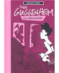 PEGGY GUGGENHEIM LA COLECCIONISTA