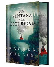 UNA VENTANA A LA OSCURIDAD EDICION ESPECIAL LIMITADA UNA VENTANA A LA OSCURIDAD EDICION ESPECIAL LIMITADA
