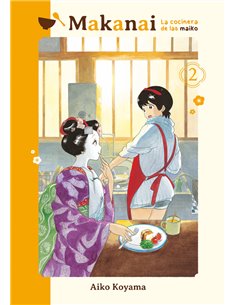 MAKANAI LA COCINERA DE LAS MAIKO VOL 2 MAKANAI LA COCINERA DE LAS MAIKO VOL 2