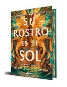SU ROSTRO ES EL SOL (EL TRONO DE KHETARA 01) SU ROSTRO ES EL SOL (EL TRONO DE KHETARA 01)