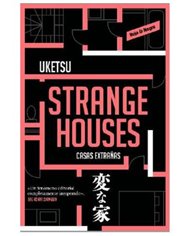 STRANGE HOUSES