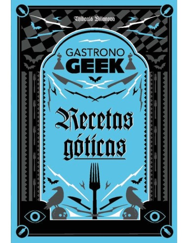 GASTRONOGEEK. RECETAS GOTICAS  9788410301306 GASTRONOGEEK. RECETAS GOTICAS  9788410301306