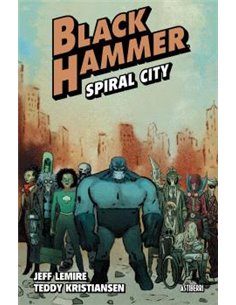 BLACK HAMMER 09. SPIRAL CITY