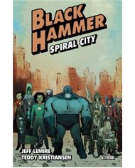 BLACK HAMMER 09. SPIRAL CITY