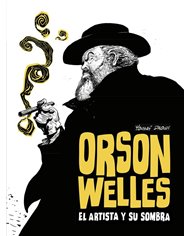 ORSON WELLS EL ARTISTA Y SU SOMBRA