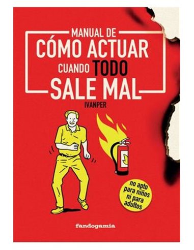 MANUAL DE COMO ACTUAR CUANDO TODO SALE MAL
