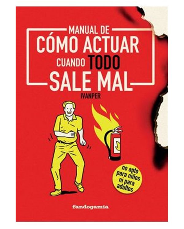 MANUAL DE COMO ACTUAR CUANDO TODO SALE MAL