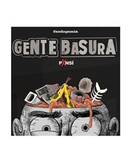 GENTE BASURA