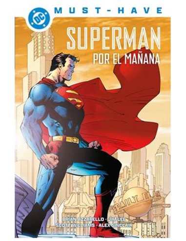 DC MUST-HAVE. SUPERMAN: POR EL MAÑANA