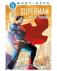 DC MUST-HAVE. SUPERMAN: POR EL MAÑANA