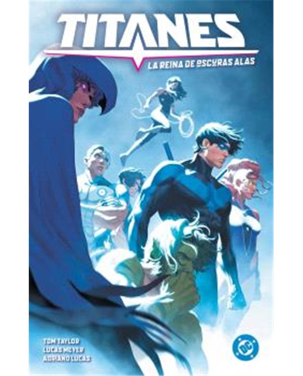 DC PREMIERE. AMANECER DE DC. TITANES 03:LA REINA DE OSCURAS ALAS