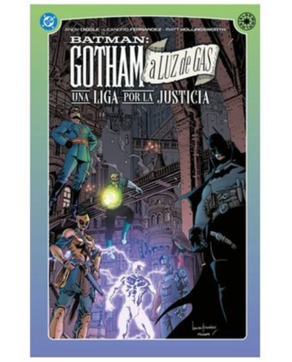DC ELSEWORLDS. GOTHAM A LUZ DE GAS. UNA LIGA POR LA JUSTICIA
