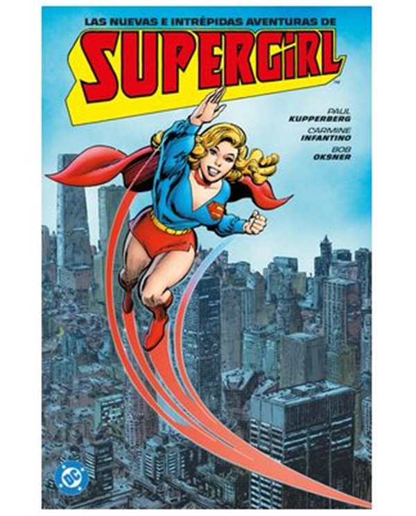 ARCHIVOS DC. LAS NUEVAS E INTREPIDAS AVENTURA DE SUPERGIRL