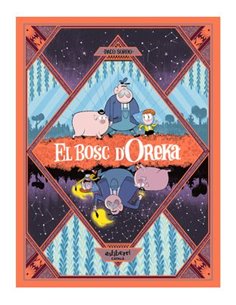 EL BOSC D'OREKA 1. UNA LLARGA NIT