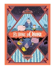 EL BOSC D'OREKA 1. UNA LLARGA NIT