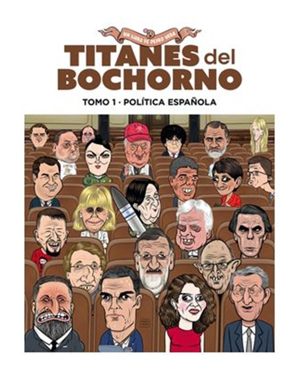 TITANES DEL BOCHORNO 01 POLITICA ESPAÑOLA