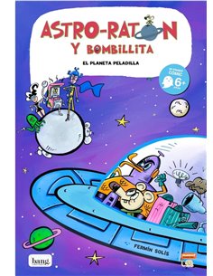 ASTRO RATON Y BOMBILLITA 4 EL PLANETA PELADILLA