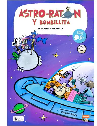 ASTRO RATON Y BOMBILLITA 4 EL PLANETA PELADILLA