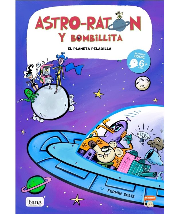 ASTRO RATON Y BOMBILLITA 4 EL PLANETA PELADILLA