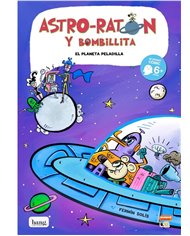 ASTRO RATON Y BOMBILLITA 4 EL PLANETA PELADILLA