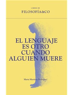 LENGUAJE ES OTRO CUANDO ALGUIEN MUERE,EL
