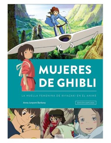 MUJERES DE GHIBLI. NUEVA EDICION AMPLIADA Y ACTUALIZADA